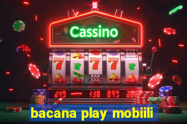 bacana play mobiili